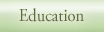 Education